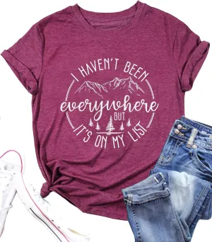 Hiking Shirts for Women I Haven't Been Everywhere But It's On My List Tshirt Camping Adventure Travel Lover Tee Tops